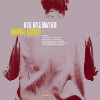 Bye Bye Bayou (The New York Sessions)