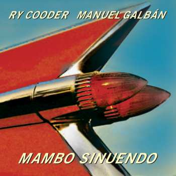 2LP Ry Cooder: Mambo Sinuendo