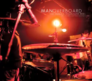 Man Overboard: The Human Highlight Reel
