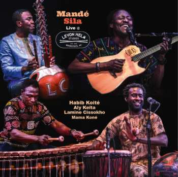 CD Mande Sila: Live At Levon Helm Studios