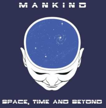 Album Mankind: Space Time & Beyond