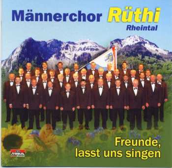 Album Männerchor Rüthi Rhein.: Freunde, Lasst Uns Singen