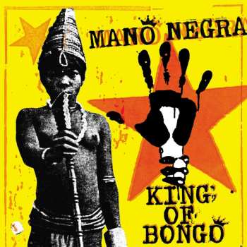 CD Mano Negra: King Of Bongo