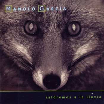 Album Manolo García: Saldremos A La Lluvia