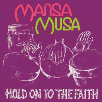 LP Mansa Musa: Hold On To The Faith 