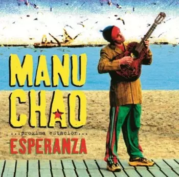 Manu Chao: Próxima Estación... Esperanza