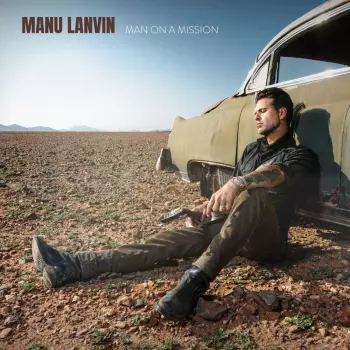 Manu Lanvin & The Devil Blues: Man On A Mission