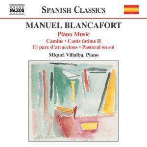 CD Manuel Blancafort: Piano Music (Camins / Cants Íntims II / El Parc D'atraccions / Pastoral En Sol)
