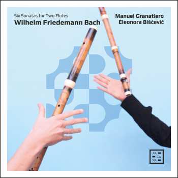 Album Manuel Granatiero: W. F. Bach: Six Sons For Two Flutes