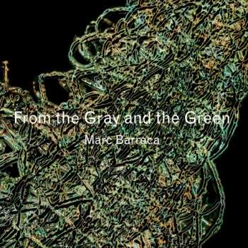 CD Marc Barreca: From The Gray And The Green