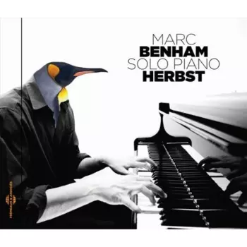 Marc Benham: Solo Piano Herbst
