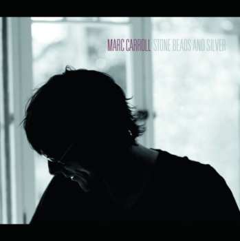 CD Marc Carroll: Stone Beads And Silver