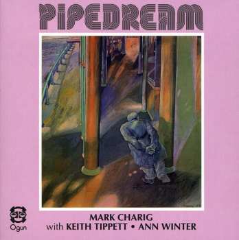 Album Marc Charig & Keith Tippett: Pipedream