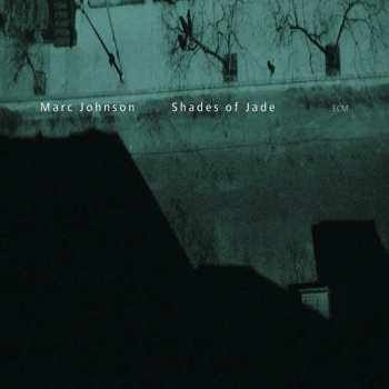 CD Marc Johnson: Shades Of Jade