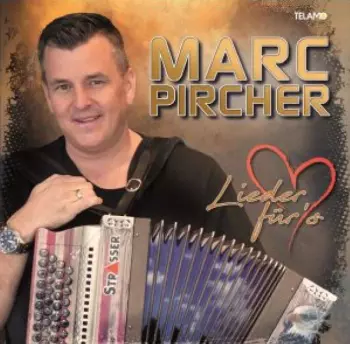 Marc Pircher: Lieder Für's Herz
