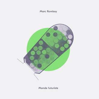 Album Marc Romboy: Monde Futuriste