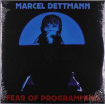 2LP Marcel Dettmann: Fear Of Programming