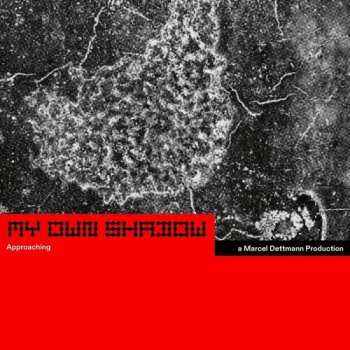 Album Marcel Dettmann: My Own Shadow: Approaching