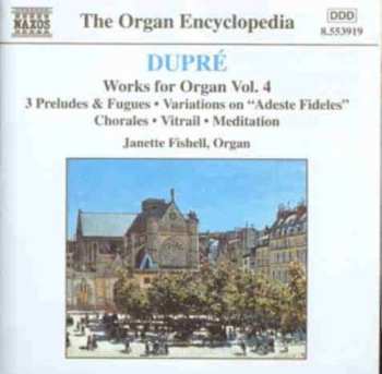 Album Marcel Dupré: Works For Organ Vol. 4