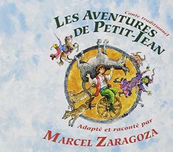 CD Marcel Zaragoza: Les Aventures De Petit Jean