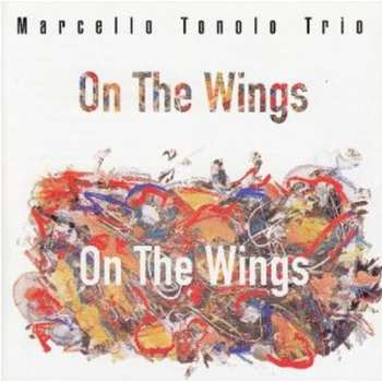 Album Marcello Tonolo Trio: On The Wings