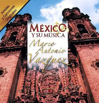 Mexico Y Su Musica Vol. 7
