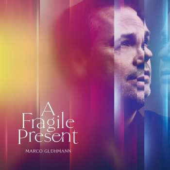 CD Marco Glühmann: A Fragile Present