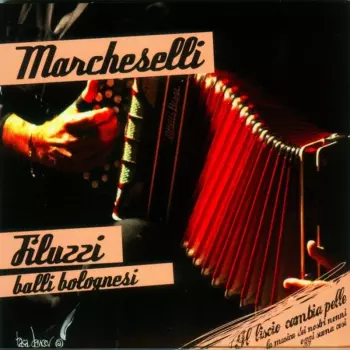 Marco Marcheselli: Filuzzi - Balli Bolognesi