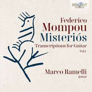 CD Marco Ramelli: Federico Mompou: Misterios, Transcriptions For Guitar Vol. 1