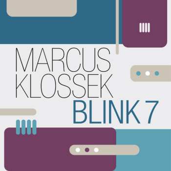 Album Marcus Klossek: Blink 7