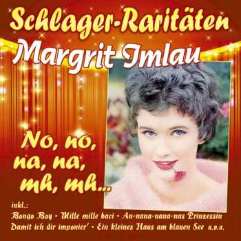 CD Margrit Imlau: No, No, Na, Na, Mh, Mh (schlager-raritäten)