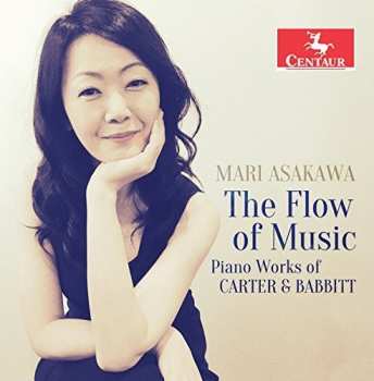 Album Elliott Carter: The Flow Of Music: Piano Works Of Carter & Babbitt