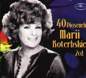 2CD Maria Koterbska: 40 Piosenek Marii Koterbskiej