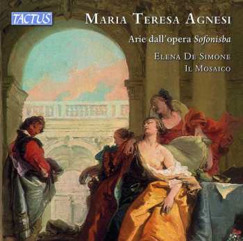 CD Elena de Simone: Maria Teresa Agnesi : Airs de L'opéra Sofonisba. De Simone, Il Mosaico.