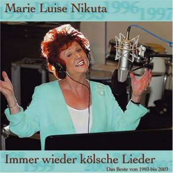 CD Marie-Luise Nikuta: Immer Wieder Kölsche Lieder
