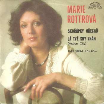 SP Marie Rottrová: Skořápky Ořechů / Já Tvé Sny Znám (Action City)