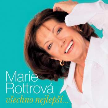Album Marie Rottrová: Všechno Nejlepší