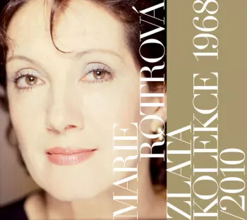 Marie Rottrová: Zlatá Kolekce 1968/2010