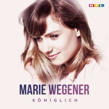 CD Marie Wegener: Königlich