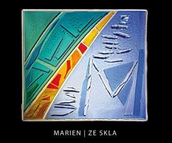 CD Marien: Ze Skla