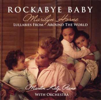 Album Marilyn Horne: Rockabye Baby: Lullabies From Around The World