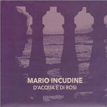 Album Mario Incudine: D'Acqua E Di Rosi