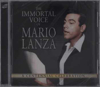 CD Mario Lanza: The Immortal Voice Of Mario Lanza: A Centennial Celebration