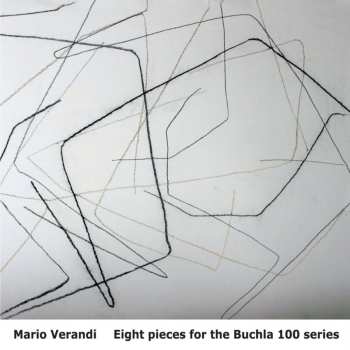 Album Mario Verandi: Eight Pieces For The Buchla 100 Series