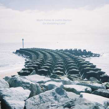Album Mark Fisher: On Vanishing Land