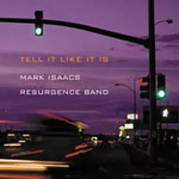 Mark Isaacs Resurgence Band: Tell It Like It Is
