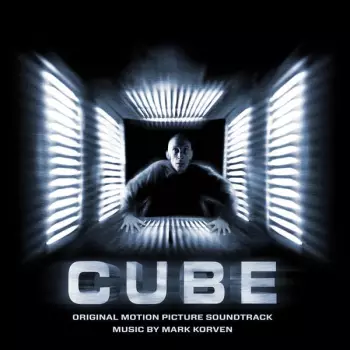 Mark Korven: Cube (Original Motion Picture Soundtrack)