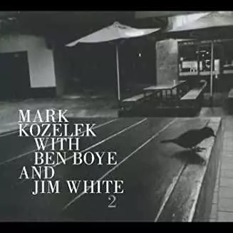 Jim White: Mark Kozelek With Ben Boye And Jim White 2