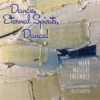 Album Billy Harper: Dance, Eternal Spirits, Dance!