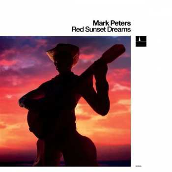 CD Mark Peters: Red Sunset Dreams LTD